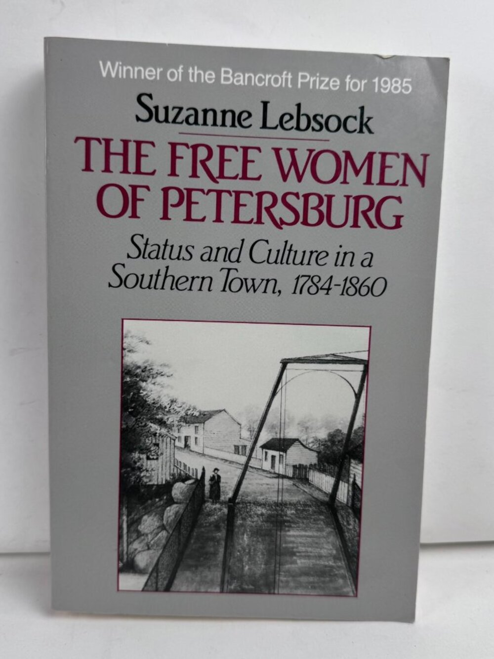The Free Women of Petersburg Suzanne Lebsock 1784-1860 History Paperback Book